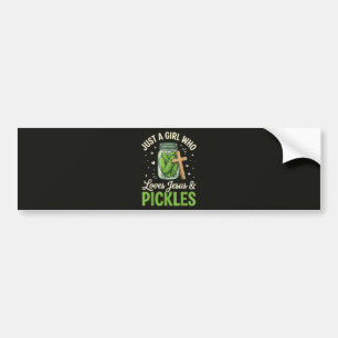 Just A Girl Who Loves Jesus and Pickles Bumper Sticker