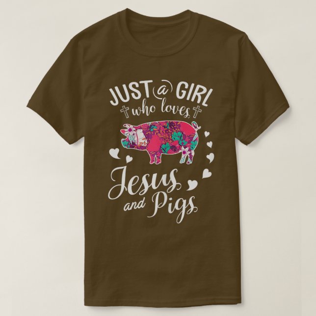 Just A Girl Who Loves Jesus And Pigs  Farmer Lover T-Shirt (Design Front)