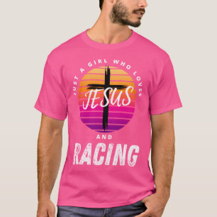 Just A Girl Who Loves Jesus And Racing Cross Chris T-Shirt