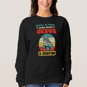 Just A Girl Who Loves Jesus And Skating Roller Ska Sweatshirt