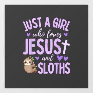 Just A Girl Who Loves Jesus and Sloths Christian C