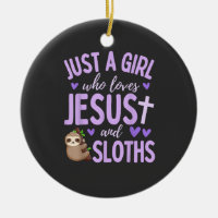 Just A Girl Who Loves Jesus and Sloths Christian C