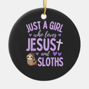 Just A Girl Who Loves Jesus and Sloths Christian C Ceramic Tree Decoration