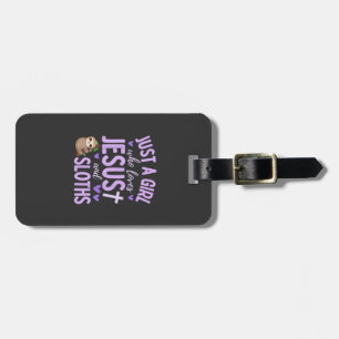 Just A Girl Who Loves Jesus and Sloths Christian C Luggage Tag