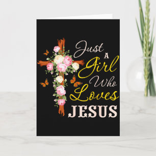 Just A Girl Who Loves Jesus Christian Faith Christ Card