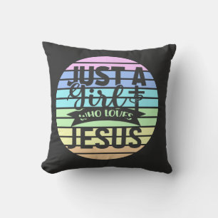 Just A Girl who Loves Jesus  Cushion
