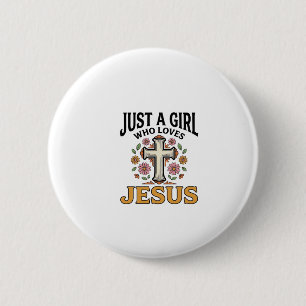 Just a Girl Who Loves Jesus Floral Cross Shirt_1 6 Cm Round Badge
