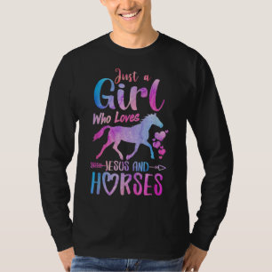 Just A Girl Who Loves Jesus Horses Riding Horse Gi T-Shirt