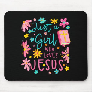 Just A Girl Who Loves Jesus Religious Christian Fl Mouse Pad