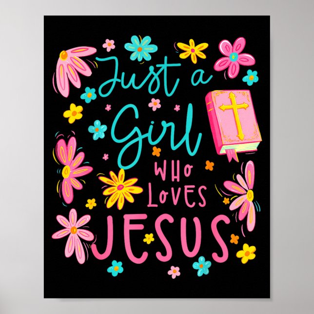 Just A Girl Who Loves Jesus Religious Christian Fl Poster (Front)