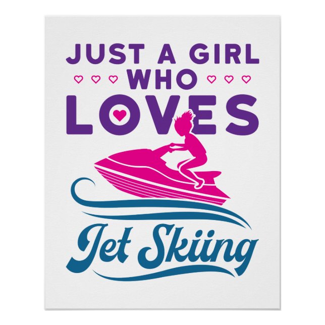 Just a Girl Who Loves Jet Skiing PWC Poster (Front)