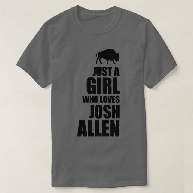 Just a girl who loves josh allen T-Shirt (Design Front)