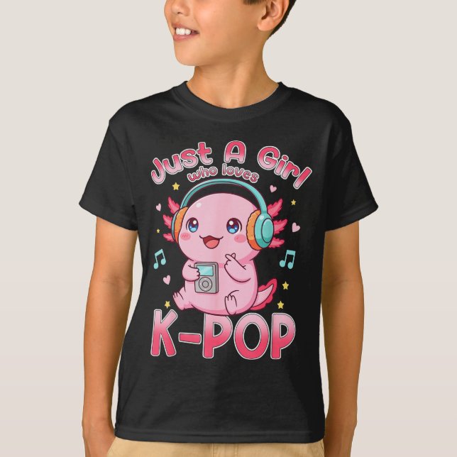 Just A Girl Who Loves K-p Cute Axolotl Music Lover T-Shirt (Front)