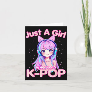 Just A Girl Who Loves K-p Korean Listening Kp Love Card