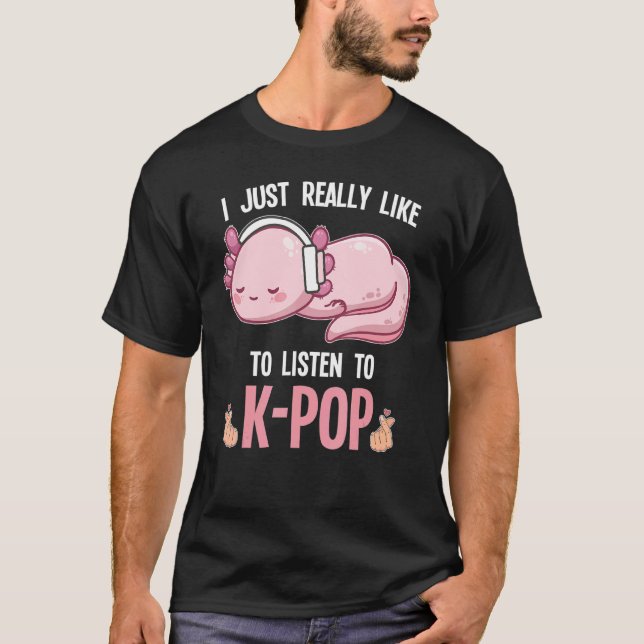 Just A Girl Who Loves K Pop South Korea K Pop T-Shirt (Front)