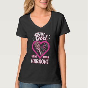 Just a Girl who loves Karaoke T-Shirt