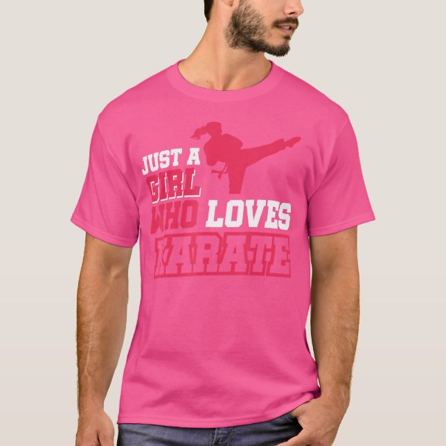 Just A Girl Who Loves Karate T-Shirt (Front)