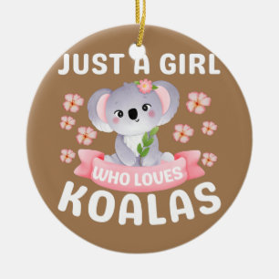 Just A Girl Who Loves Koala Bear Dad Mum Boy Ceramic Tree Decoration