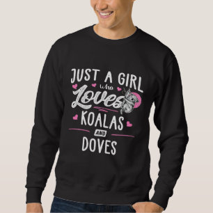 Just A Girl Who Loves Koalas And Doves Women Sweatshirt