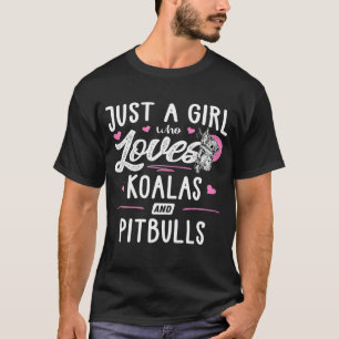 Just A Girl Who Loves Koalas And Pitbulls  Women T-Shirt
