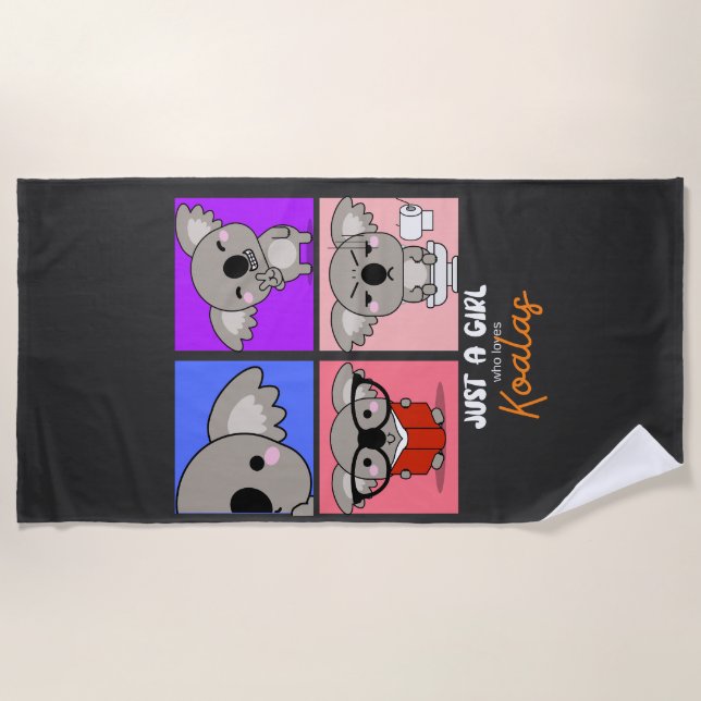 Just a girl who loves Koalas.        Beach Towel (Front)