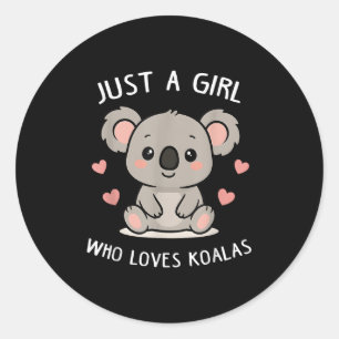 Just A Girl Who Loves Koalas Cute Funny Koala Gift Classic Round Sticker
