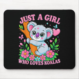 Just A Girl Who Loves Koalas Cute Funny Koala Gift Mouse Pad