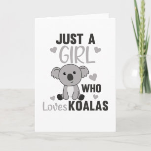 Just A Girl Who Loves Koalas Cute Koala Bear Card