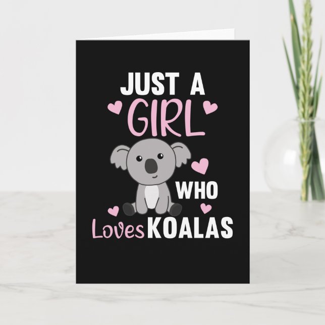 Just A Girl Who Loves Koalas Cute Koala Bear Card (Front)
