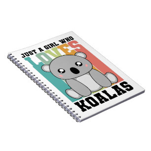 Just a Girl who loves Koalas Cute Koala bear lover Notebook