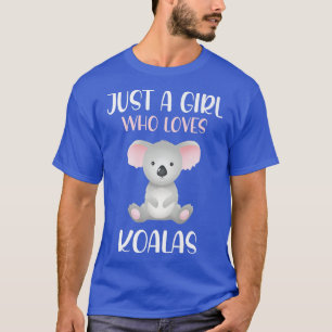 Just A Girl Who Loves Koalas I Girl Koala Bear Pre T-Shirt