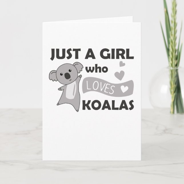 Just A Girl Who Loves Koalas Koala Bear Card (Front)