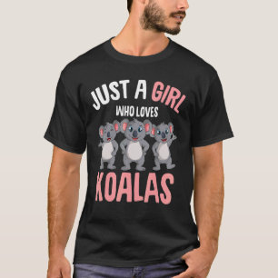 Just A Girl Who Loves Koalas Koala Bear Kids Girls T-Shirt