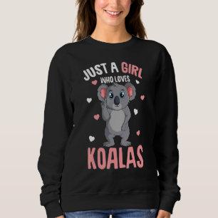 Just A Girl Who Loves Koalas Koala Bear Kids Sweatshirt
