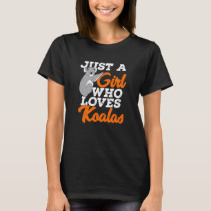 Just A Girl Who Loves Koalas T-Shirt