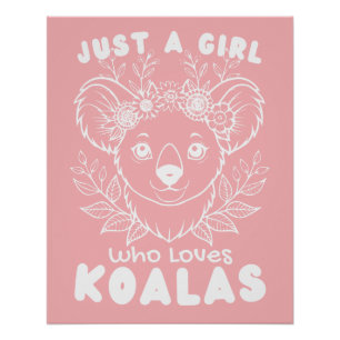 Just a Girl who Loves Koalas Wall Poster Art