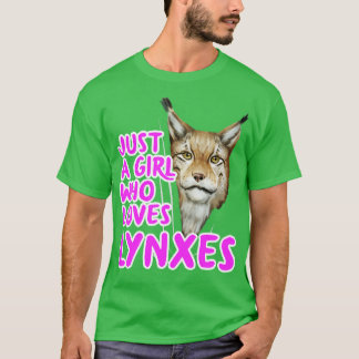 Just A Girl Who Loves Lynxes T-Shirt