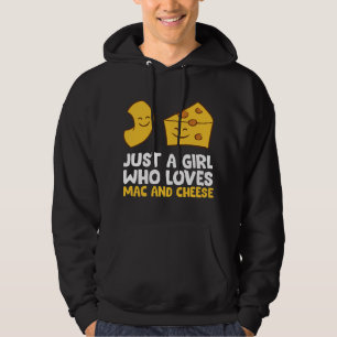 Just a Girl Who Loves Mac And Cheese Love Macaroni Hoodie