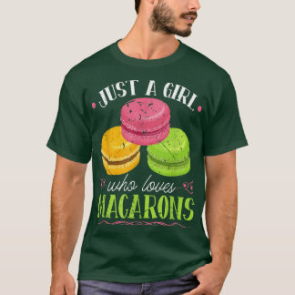 Just A Girl Who Loves Macarons French Pastry Chef T-Shirt
