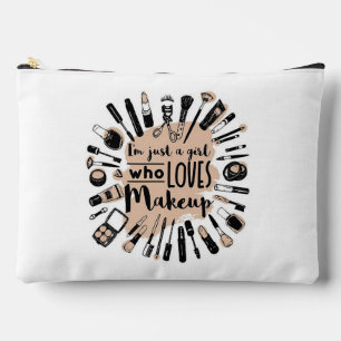 Just a girl who loves makeup accessory pouch