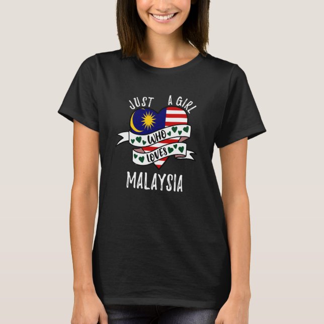 Just A Girl Who Loves Malaysia T-Shirt (Front)