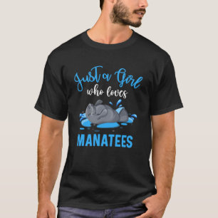 Just A Girl Who Loves Manatees Cute Manatee Girl T-Shirt