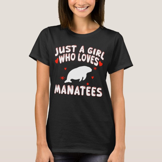 Just A Girl Who Loves Manatees Cute Manatee T-Shirt (Front)