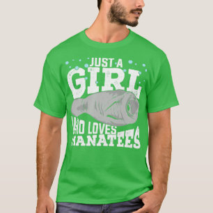 Just A Girl Who Loves Manatees  T-Shirt