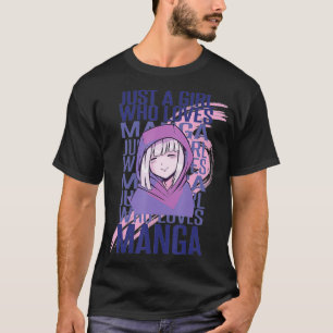 Just a girl who loves Manga Classic funny Manga d T-Shirt