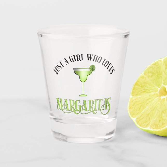 Just A Girl Who Loves Margaritas Shot Glass (Front)