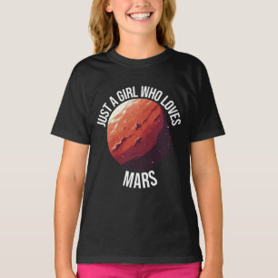 Just A Girl Who Loves Mars T-Shirt