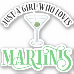 Just A Girl Who Loves Martinis