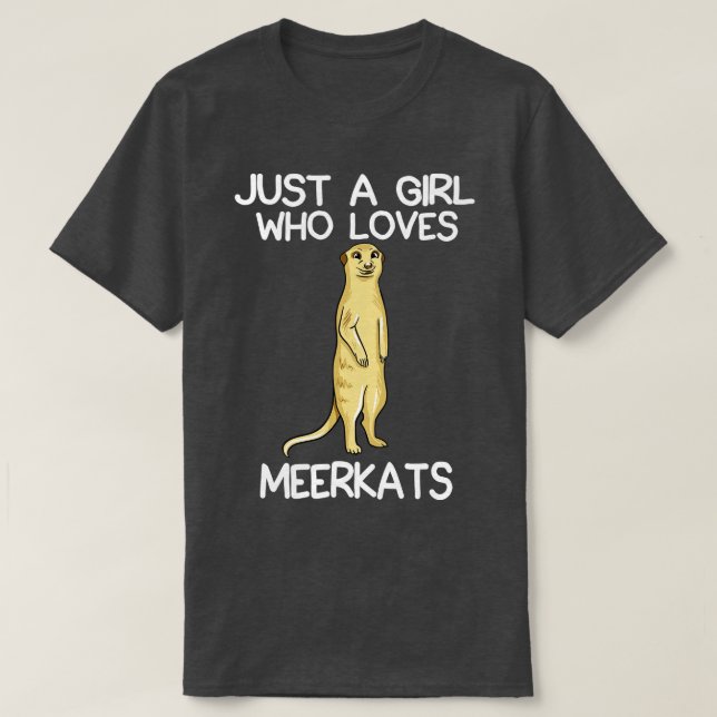 Just A Girl Who Loves Meerkats T-Shirt (Design Front)