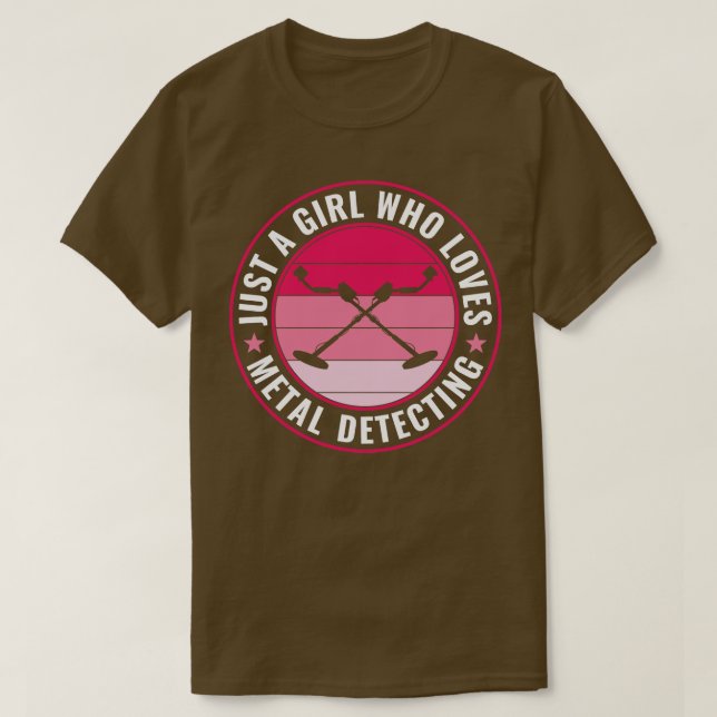 Just a Girl Who Loves Metal Detecting Women Metal  T-Shirt (Design Front)